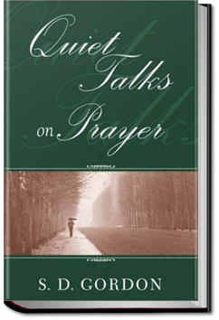 Quiet Talks on Prayer | S. D. Gordon